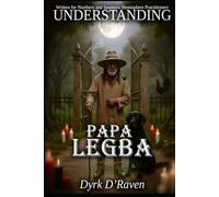 Understanding Papa Legba (Understanding The African Diaspora Deities)
