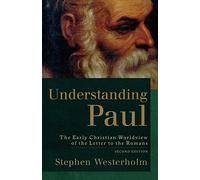 Understanding Paul: The Early Christian Worldview of the Letter to the Romans