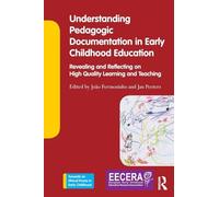 Understanding Pedagogic Documentation in Early Childhood Education: Revealing and Reflecting on High Quality Learning and Teaching (Towards an Ethical Praxis in Early Childhood)