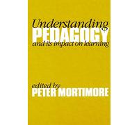 Understanding Pedagogy: And Its Impact on Learning