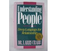 Understanding People: Deep Longings for Relationship