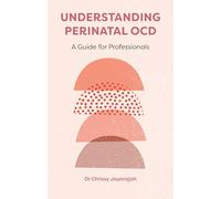 Understanding Perinatal OCD: A Guide for Professionals