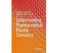 Understanding Pharmaceutical Process Chemistry