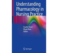 Understanding Pharmacology in Nursing Practice – Springer Verlag
