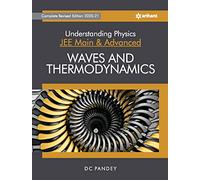 Understanding Physics for JEE Main and Advanced Waves and Thermodynamics 2021