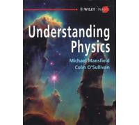 Understanding Physics (Wiley-Praxis Physical Science Textbook Series)