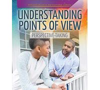 Understanding Points of View: Perspective-Taking (Spotlight on Social and Emotional Learning)