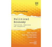 Understanding Political Economy: Capitalism, Democracy and Inequality (Understanding series)