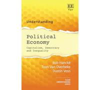 Understanding Political Economy: Capitalism, Democracy and Inequality (Understanding series)