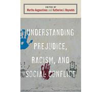 Understanding Prejudice, Racism, and Social Conflict