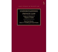 Understanding Private Law: Essays in Honour of Stephen A Smith (Hart Studies in Private Law)