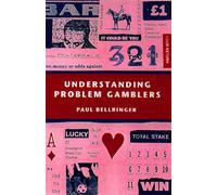 Understanding Problem Gamblers