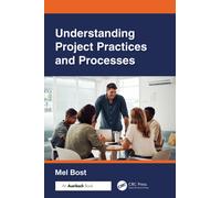 Understanding Project Practices and Processes