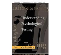 Understanding Psychological Testing (Issues in Assessment and Testing)
