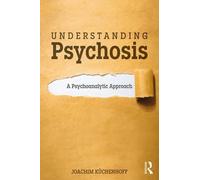 Understanding Psychosis