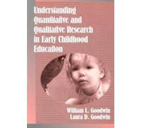 Understanding Quantitative and Qualitative Research in Early Childhood Education (Early Childhood Education Series)