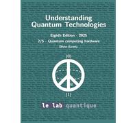 Understanding Quantum Technologies 2025 Part 2