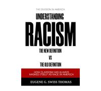 Understanding Racism (The New Definition Vs The Old Definition)