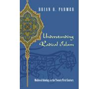 Understanding Radical Islam: Medieval Ideology in the Twenty-first Century
