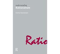Understanding Rationalism (Understanding Movements in Modern Thought)