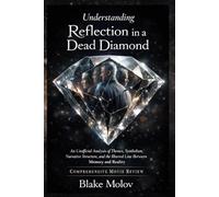 Understanding Reflection in a Dead Diamond: An Unofficial Analysis of Themes, Symbolism, Narrative Structure, and the Blurred Line Between Memory and Reality