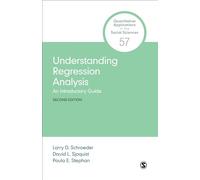 Understanding Regression Analysis: An Introductory Guide (Quantitative Applications In The Social Sciences): 57