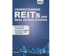 Understanding REITs and Real Estate Stocks: Overview of companies, business models, industries and countries