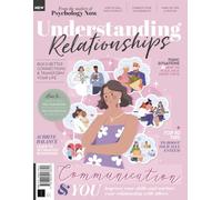 Understanding Relationships: Everything you need to know to nourish your relationships with others