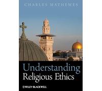 Understanding Religious Ethics