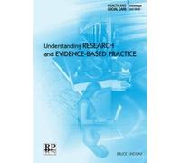 Understanding Research and Evidence-based Practice (Health and Social Care: Knowledge and Skills)