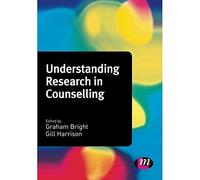 Understanding Research in Counselling (Counselling and Psychotherapy Practice Series)