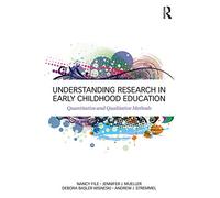 Understanding Research in Early Childhood Education: Quantitative and Qualitative Methods
