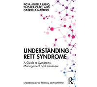 Understanding Rett Syndrome: A guide to symptoms, management and treatment (Understanding Atypical Development)