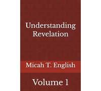 Understanding Revelation: Volume One (Micah's Understanding Series)