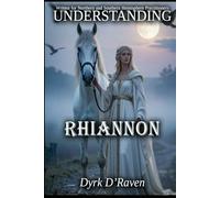 Understanding Rhiannon (Understanding Celtic Deity)