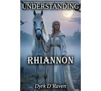 Understanding Rhiannon (Understanding Celtic Deity)