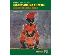 Understanding Rhythm: A Guide to Reading Music (Manhattan Music Publications - Drummers Collective)