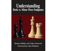 Understanding Rook vs. Minor Piece Endgames: 3 (Understanding Chess Endgames)