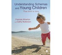 Understanding Schemas and Young Children: From Birth to Three