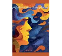 Understanding Schizophrenia (Understanding Medicine)