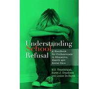 Understanding School Refusal