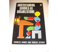 Understanding Schools As Organizations