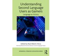 Understanding Second Language Users as Gamers: Language as Victory (Expanding Literacies in Education)