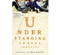 Understanding Sexual Identity: A Resource for Youth Ministry