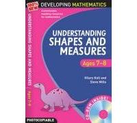 Understanding Shapes and Measures: Ages 7-8 (100% New Developing Mathematics)