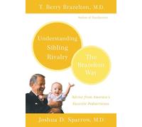 Understanding Sibling Rivalry - The Brazelton Way
