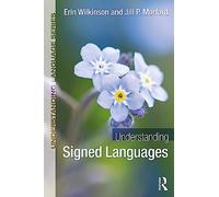 Understanding Signed Languages (Understanding Language)