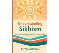 Understanding Sikhism: Friendship, and Spiritual Conversation