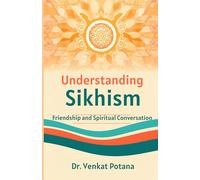 Understanding Sikhism: Friendship, and Spiritual Conversation