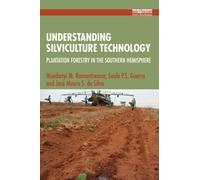 Understanding Silviculture Technology : Plantation Forestry in the Southern Hemisphere